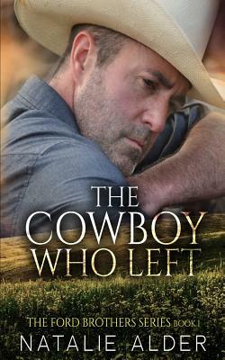 The Cowboy Who Left by Natalie Alder