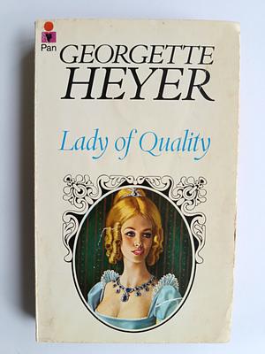 Lady of Quality by Georgette Heyer