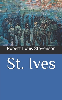 St. Ives by Robert Louis Stevenson