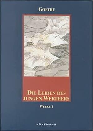 Die Leiden des jungen Werthers: Briefe aus der Schweiz by Johann Wolfgang von Goethe