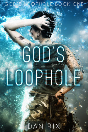 God's Loophole by Dan Rix