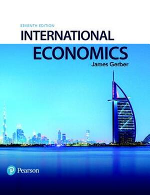 International Economics, Student Value Edition Plus Mylab Economics with Pearson Etext -- Access Card Package [With Access Code] by James Gerber