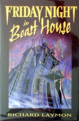 Friday Night in Beast House by Richard Laymon