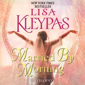 Married by Morning by Lisa Kleypas