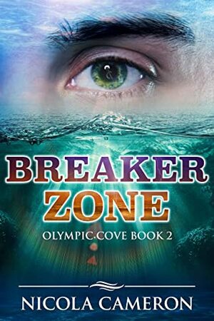 Breaker Zone (Olympic Cove Book 2) by Nicola Cameron