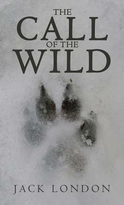 The Call of the Wild: The Original 1903 Edition by Jack London