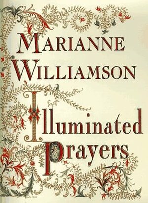 Illuminated Prayers by Marianne Williamson
