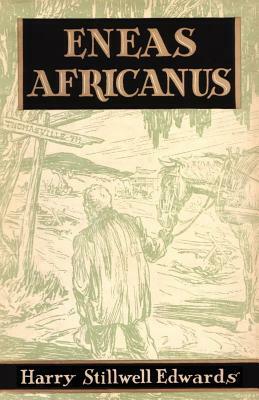 Eneas Africanus by Harry Stillwell Edwards