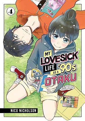 My Lovesick Life as a '90s Otaku 4 by Nico Nicholson