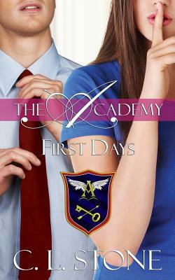 First Days by C.L. Stone