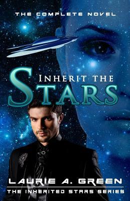 Inherit the Stars by Laurie a. Green