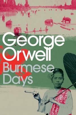 Burmese Days by George Orwell