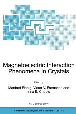 Magnetoelectric Interaction Phenomena in Crystals by 