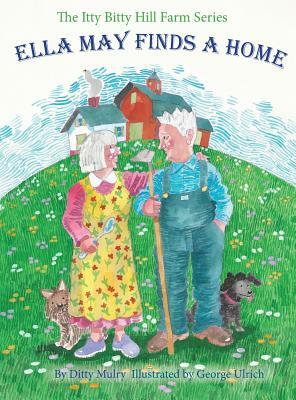Ella May Finds a Home by Ditty Mulry