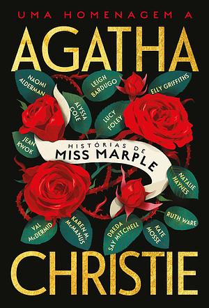 Histórias de Miss Marple: Uma homenagem a Agatha Christie by Alyssa B. Cole, Lucy Foley, Naomi Alderman, Naomi Alderman