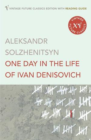 One Day in the Life of Ivan Denisovich by Aleksandr Solzhenitsyn