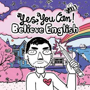 Yes You Can!: Believe English by Peter Linehan