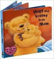 Hugs and Kisses from Mom by Rebecca Elliott