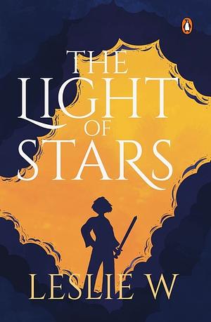 The Light of Stars by Leslie W