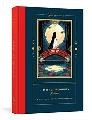 Tarot of the Divine Handbook: A Guide to Understanding Tarot Symbolism by Yoshi Yoshitani