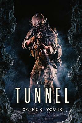 The Tunnel by Gayne C. Young