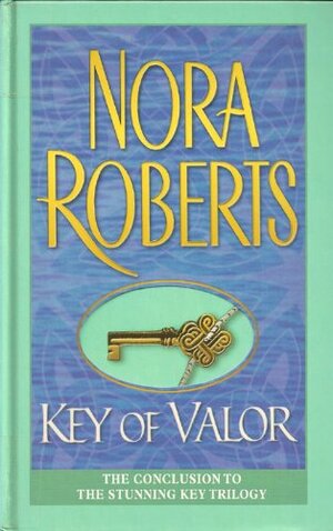 Key of Valor by Nora Roberts