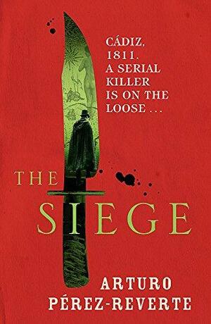 The Siege by Arturo Pérez-Reverte, Frank Wynne