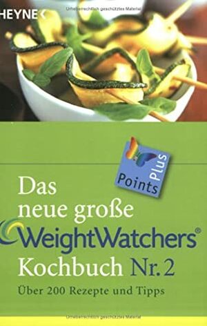 Das Neue Grosse Weight Watchers Kochbuch Nr. 2 by Weight Watchers