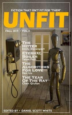 Unfit Magazine: Vol. 4 by Emily Devenport, Taiyo Fujii, Ken Liu