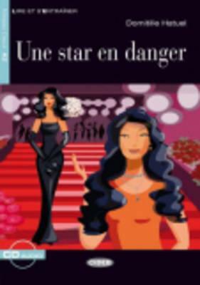 Une star en danger [With CD (Audio)] by Domitille Hatuel