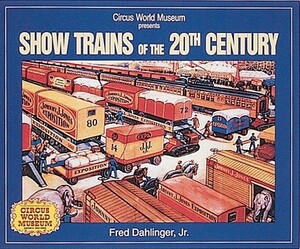Show Trains of the 20th Century by Fred Dahlinger
