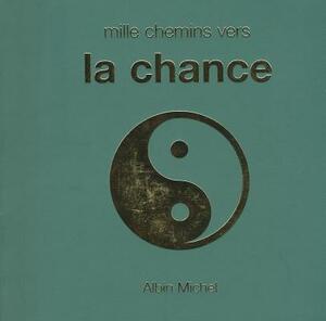 Mille Chemins Vers La Chance by David Baird