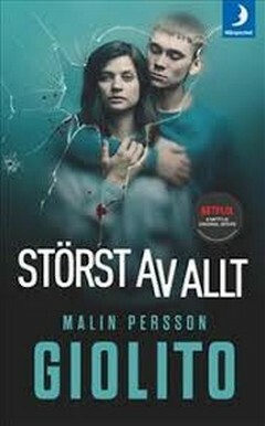 Störst av allt by Malin Persson Giolito
