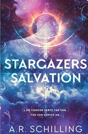 Stargazers Salvation by A.R. Schilling