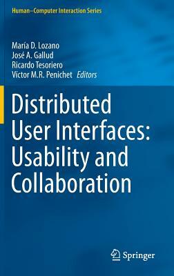 Distributed User Interfaces: Usability and Collaboration by 