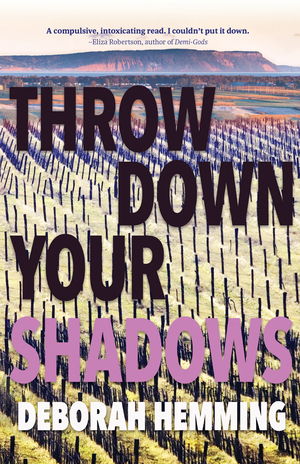 Throw Down Your Shadows by Deborah Hemming