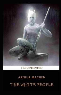 The White People Illustrated by Arthur Machen