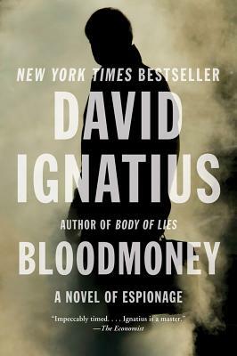 Bloodmoney: A Novel of Espionage by David Ignatius