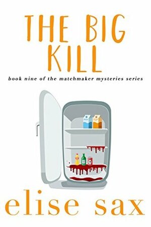 The Big Kill by Elise Sax