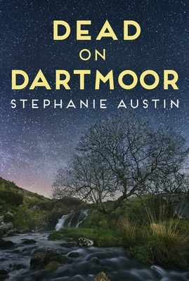 Dead on Dartmoor by Stephanie Austin