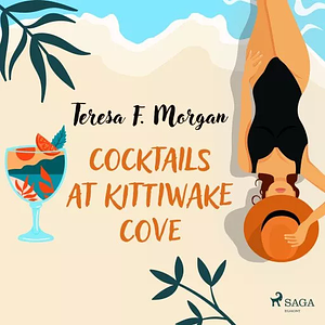 Cocktails at Kittiwake Cove by Teresa F. Morgan