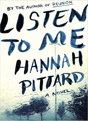 Listen to Me by Hannah Pittard