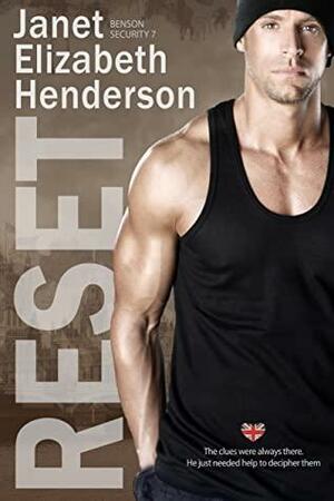 Reset (Benson Security Book 7) by Janet Elizabeth Henderson, Janet Elizabeth Henderson