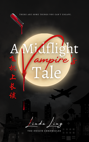 A Midflight Vampire's Tale  by Linda Ling