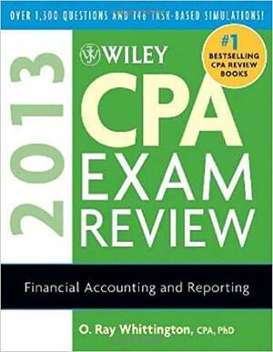 Wiley CPA Exam Review: Financial Accounting and Reporting by O. Ray Whittington