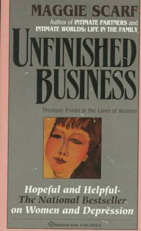 Unfinished Business by Maggie Scarf