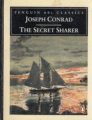 The Secret Sharer: An Episode from the Coast by Joseph Conrad