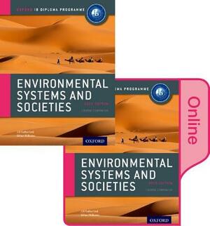 Ib Environmental Systems and Societies Print and Online Course Book Pack: Oxford Ib Diploma Program by Gillian Williams, Jill Rutherford