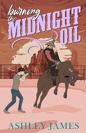 Burning the Midnight Oil (Copper Lake Illustrated Covers) by Ashley James