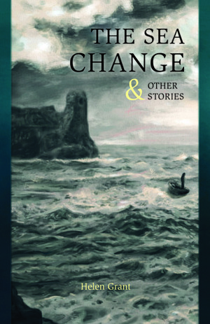 The Sea Change & Other Stories by Helen Grant